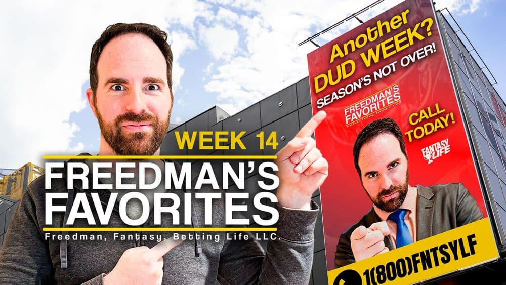 Freedman's Favorites. The Best Fantasy Football Plays For Week 14.